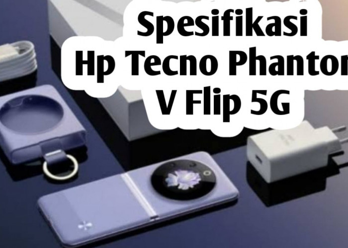 Desain Tergolong Nyentrik dan Elegan, Simak Spesifikasi dan Harga HP Tecno Phantom V Flip 5G