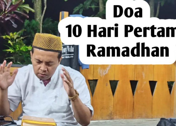 Agar Menjadi Hamba yang Beruntung, Amalkan 10 Doa Berikut di 10 Hari Pertama Ramadhan