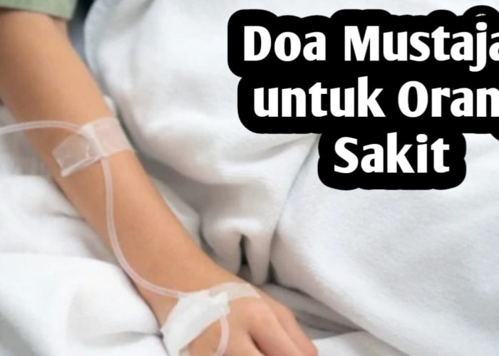 Amalan dan Doa Mustajab untuk Orang Sakit, Diajarkan Langsung Rasulullah SAW