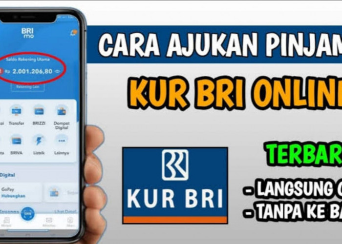 Cara Mudah Pengajuan KUR BRI Secara Online, Simak Langkah-langkah Berikut Ini