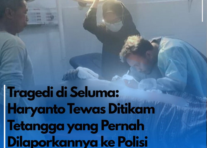 Tragedi di Seluma: Haryanto Tewas Ditikam Tetangga yang Pernah Dilaporkannya ke Polisi 4 Bulan Lalu