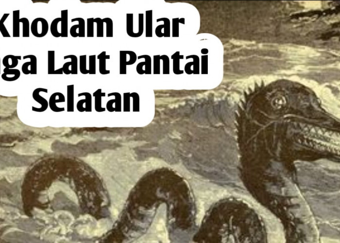 Kekuatan Khodam Ular Naga Laut Pantai Selatan