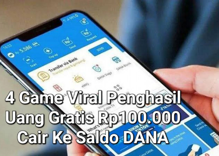 4 Game Viral Penghasil Uang Gratis Rp100 Ribu Langsung Cair ke DANA, Dijamin Withdraw!