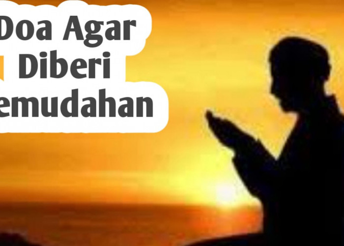 Agar Selalu Diberi Kemudahan oleh Allah SWT, Amalkan 7 Doa Berikut Ini