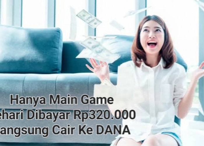 Sudah Terbukti, Sehari Dibayar Rp320.000 Hanya Dari Main Game Langsung Cair Ke DANA