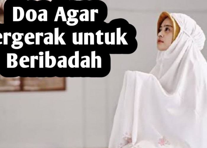 Agar Hati Mudah Tergerak untuk Beribadah, Amalkan Doa Berikut