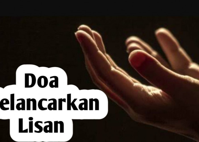 Doa Melancarkan Lisan, Amalkan Agar Diberi Kemudahan Berbicara