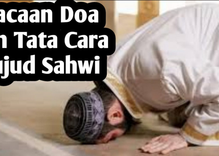 Doa Sujud Sahwi, Lengkap dengan Caranya