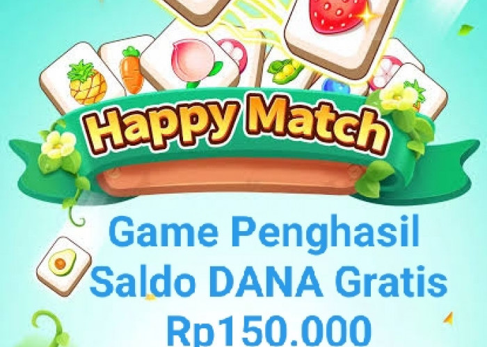 Happy Match Game Penghasil Saldo DANA Gratis Rp150.000 Tiap Hari Terbukti Membayar 