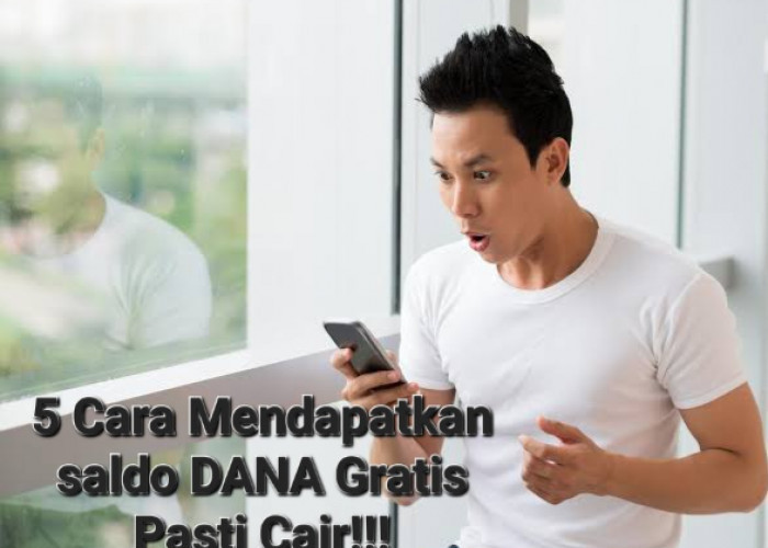 Mau Dapat Saldo DANA Gratis Yang Pasti Cair, Simak 5 Caranya Berikut Ini