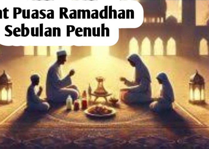 Ingin Membaca Niat Puasa Ramadhan Sebulan Penuh, Berikut Bacaan dan Cara Melaksanakannya