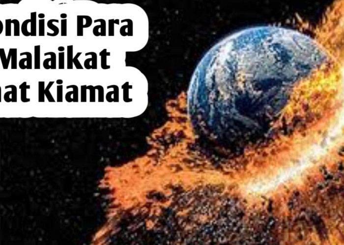 Saat Kiamat Datang, Semua Makhluk Akan Mati, Lalu Bagaimana dengan Para Malaikat?