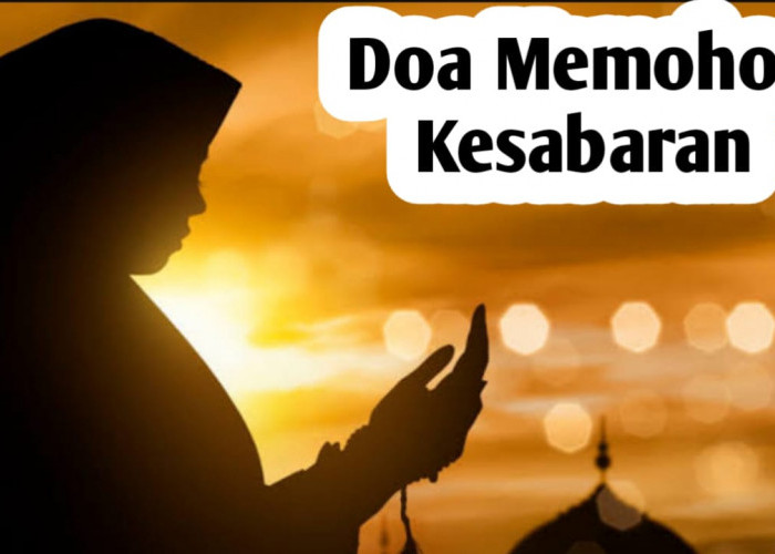 Agar Hati Ikhlas Menerima Takdir Allah, Amalkan Doa Memohon Kesabaran Berikut