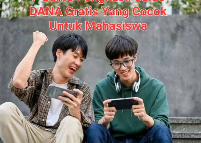 7 Game Penghasil Saldo DANA Gratis Tercepat Yang Cocok Untuk Mahasiswa