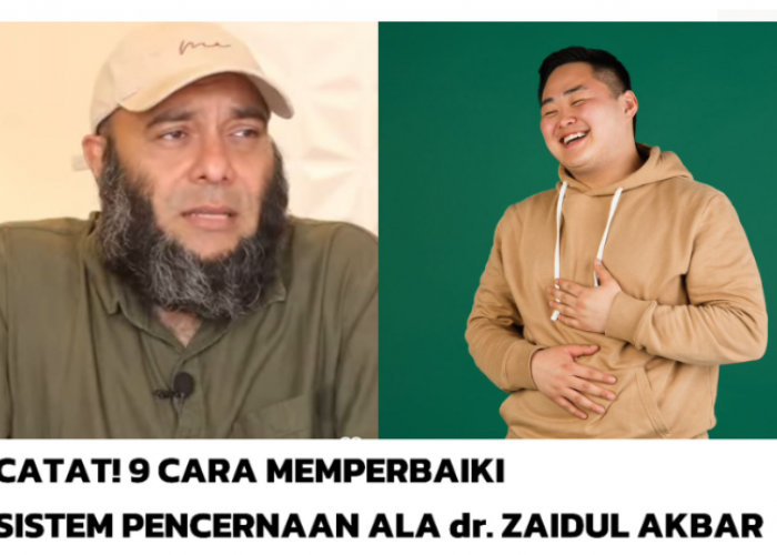 Ikuti 9 Tips dr. Zaidul Akbar Ini Jika Ingin Memperbaiki Sistem Pencernaan 