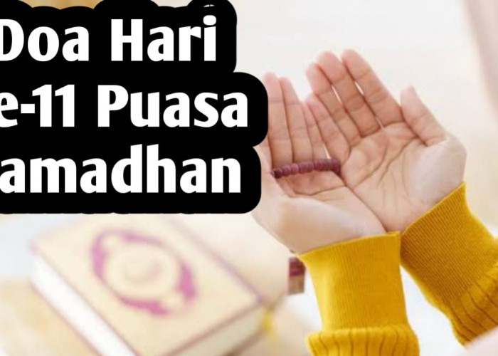 Doa Hari ke-11 Puasa Ramadhan, Agar Dijauhkan dari Api Neraka