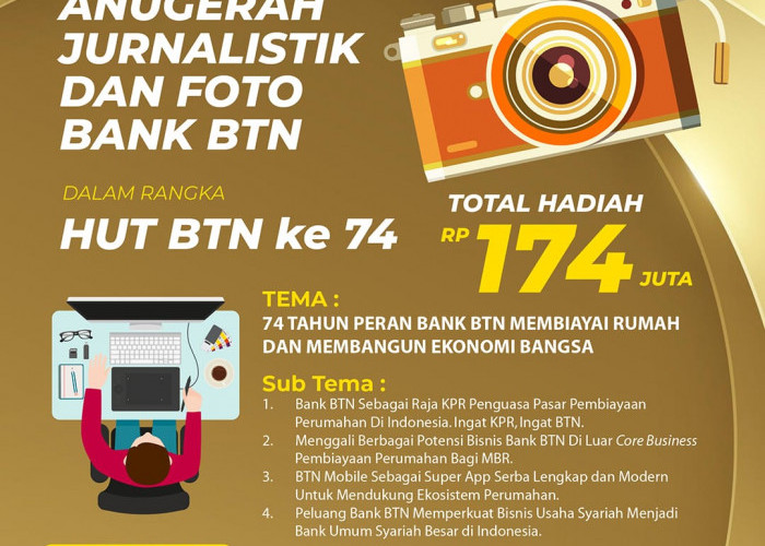 Jurnalis Wajib Ikutan, Anugerah Jurnalistik dan Foto BTN Kembali Digelar, Rebut Hadiah Rp174 Juta 