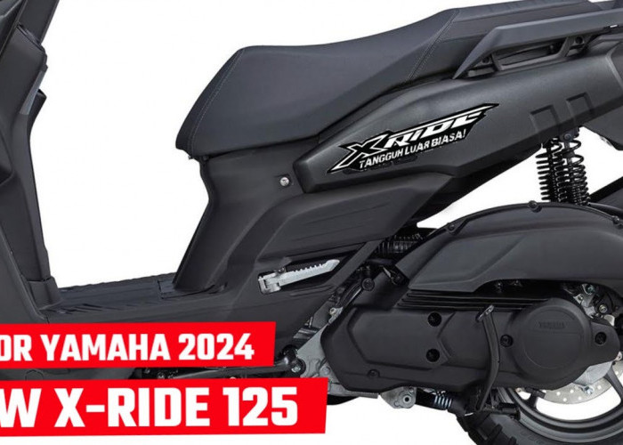Ini Tampilan Yamaha X Ride 2024 Terbaru, Keren dan Modern