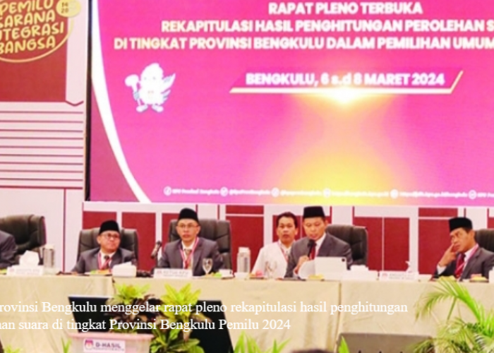 Keputusan Pleno KPU, Ini Dia 4 Anggota DPD RI Dapil Bengkulu Periode 2024-2029