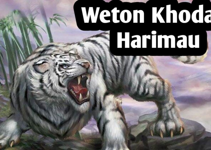 Weton Berkhodam Harimau, Simak Selengkapnya