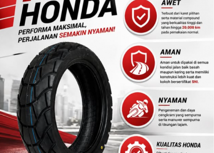 Perjalanan Semakin Nyaman, Simak 4 Keunggulan Tire Honda Besutan Astra Motor