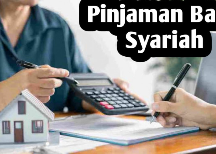 Cara Mengajukan Pinjaman di Bank Syariah dan Tips Agar Disetujui