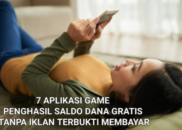 Terbaru 7 Aplikasi Game Penghasil Saldo DANA Gratis Tanpa Iklan Terbukti Cair