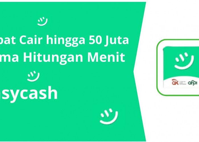 Cukup 3 Menit Pinjaman Cair Rp 50 Juta di Easycash, Pinjol Legal OJK 2023